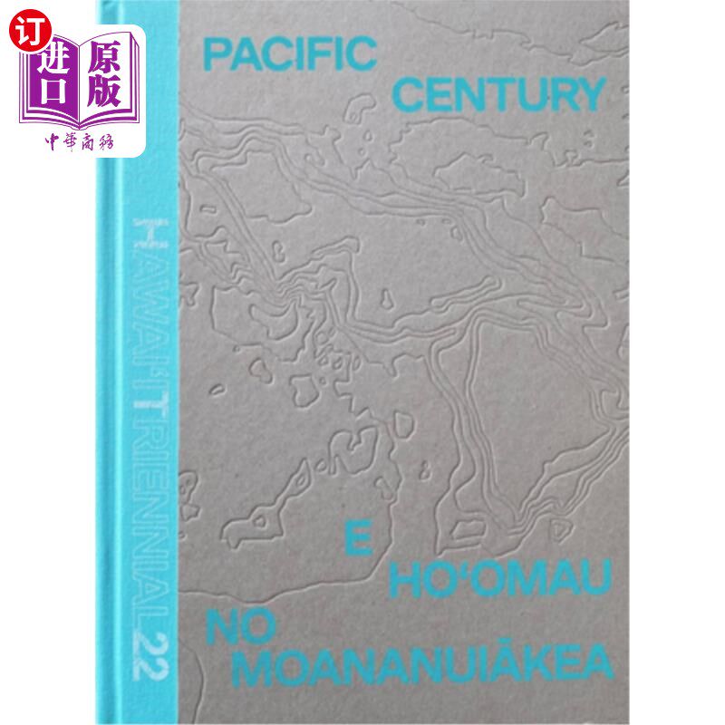 海外直订Pacific Century: Hawai'i Triennial 2022 太平洋世纪:夏威夷2022年三年展