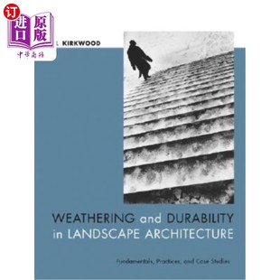 风化和耐久性 Fundamentals Architecture Landscape Durability Practices 海外直订Weathering and 景观建筑中