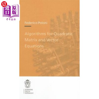 海外直订Algorithms for Quadratic Matrix and Vector Equations 二次矩阵和向量方程的算法