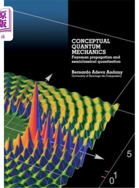 海外直订Conceptual Quantum Mechanics: Feynman propagation and semiclassical quantization 概念量子力学:费曼传播与半