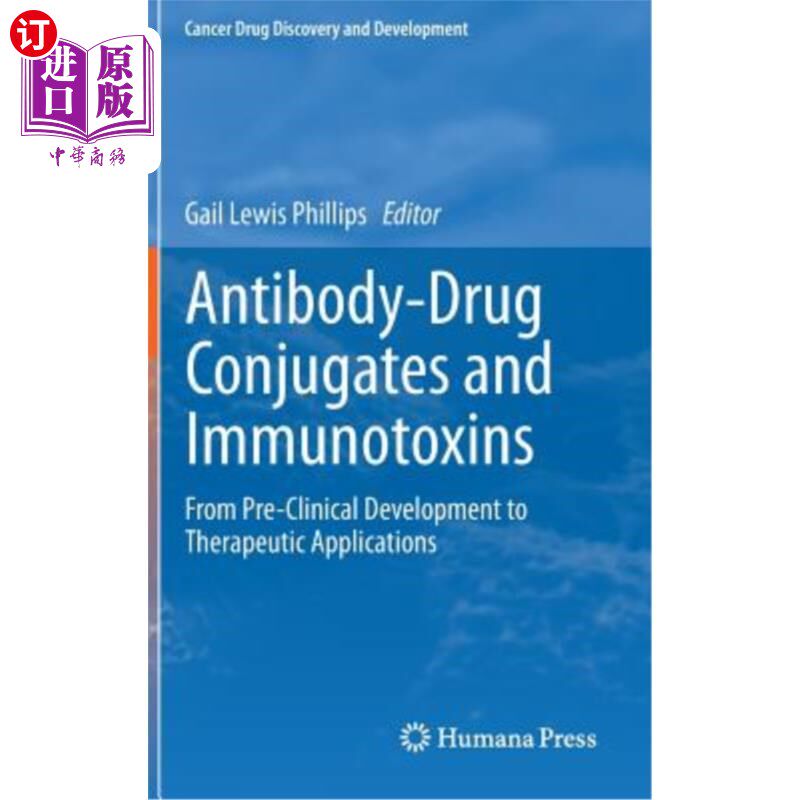 海外直订医药图书Antibody-Drug Conjugates and Immunotoxins: From Pre-Clinical Development to Ther 抗体药物结合物和免