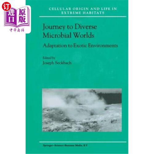 海外直订Journey to Diverse Microbial Worlds: Adaptation to Exotic Environments 多样微生物世界之旅：适应外来环境