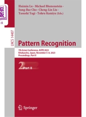 海外直订Pattern Recognition: 7th Asian Conference, Acpr 2023, Kitakyushu, Japan, Novembe Pattern Re
