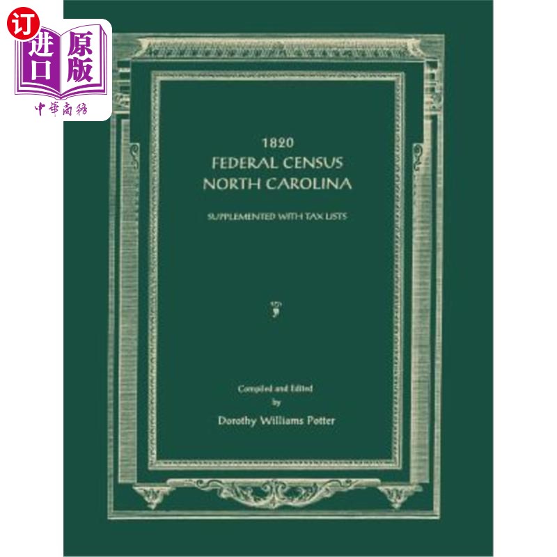 海外直订1820 Federal Census, North Carolina. Supplemented with Tax Lists 1820年北卡罗莱纳联邦人口普查。补充税单