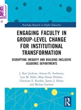 海外直订Engaging Faculty in Group-Level Change for Insti... 让教师参与团体层面的变革以促进制度转型