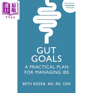 预售 肠道目标 管理肠易激综合征的实用计划 英文原版 Gut Goals A Practical Plan for Managing IBS Beth Rosen【中商原版】