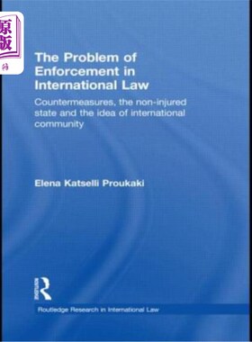 海外直订The Problem of Enforcement in International Law: Countermeasures, the Non-Injure 国际法执法问题：对策，无损