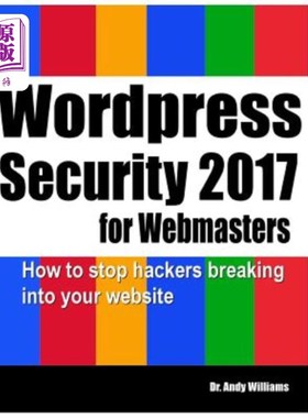 海外直订Wordpress Security for Webmasters 2017: How to Stop Hackers Breaking into Your W Wordpress