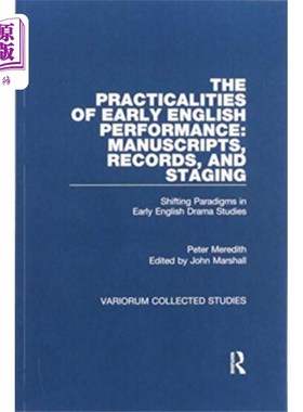 海外直订Practicalities of Early English Performance: Man... 早期英语表演的实用性:手稿，记录和舞台