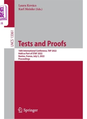海外直订Tests and Proofs: 16th International Conference, Tap 2022, Held as Part of Staf  测试和证明:第16届国际会议