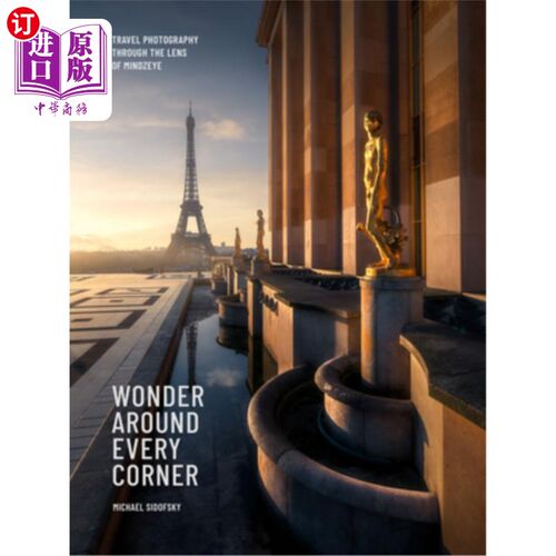 海外直订Wonder Around Every Corner: Travel Photography Through the Lens of Mindzeye 每一个角落的奇迹:通过Mindzeye的