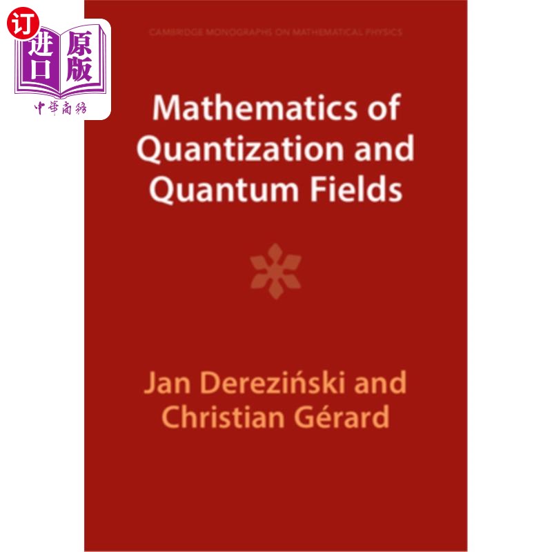海外直订Mathematics of Quantization and Quantum Fields 量子化数学与量子场“，