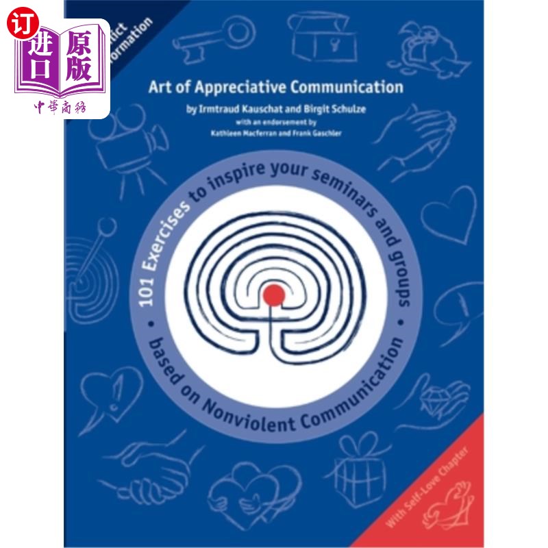 海外直订Art of Appreciative Communication: 101 Exercises to inspire Trainers based on No 欣赏式沟通的艺术:非暴力沟