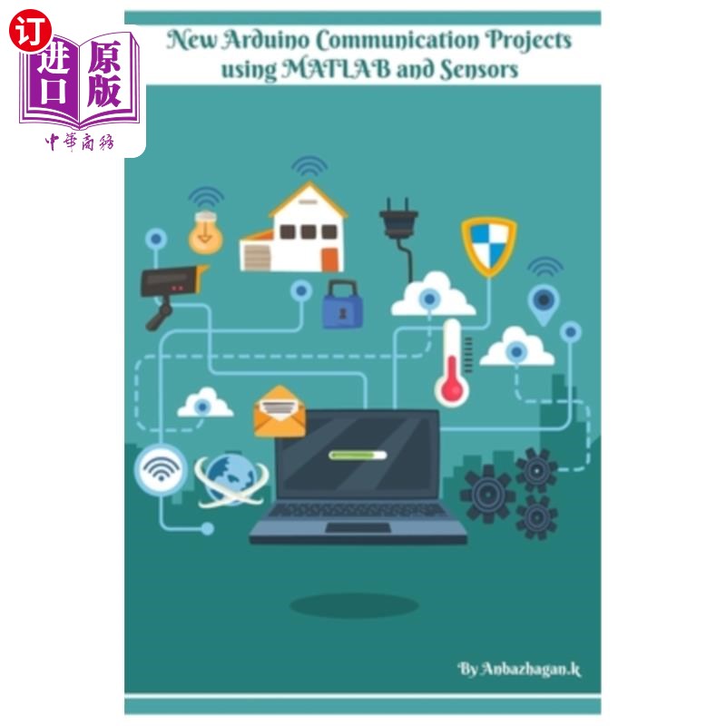 海外直订New Arduino Communication Projects using MATLAB and Sensors: Simple technical ap 使用MATLAB和传