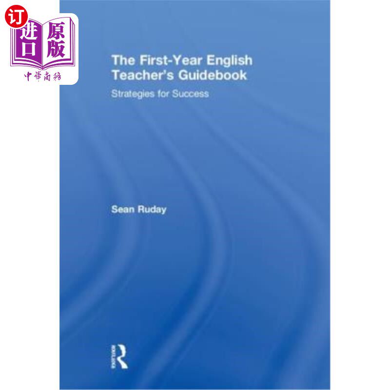 海外直订The First-Year English Teacher's Guidebook: Strategies for Success 一年级英语教师指南:成功的策略