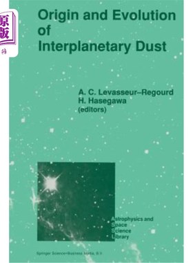 海外直订Origin and Evolution of Interplanetary Dust: Proceedings of the 126th Colloquium 行星际尘埃的起源和演化：8