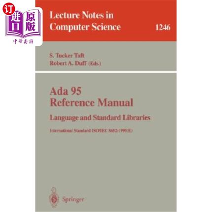 海外直订ADA 95 Reference Manual: Language and Standard Libraries: International Standard ADA 95参考手册