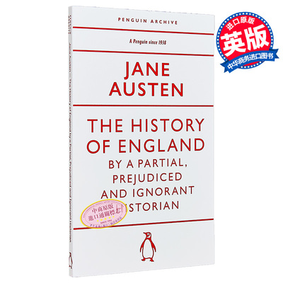 90周年企鹅档案系列 The History of England by a Partial Prejudiced and Ignorant Historian 英文原版 简奥斯汀【中商原?