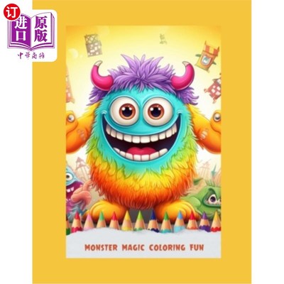 海外直订Monster Magic Coloring Fun: colouring boor for kids 4-7 years 怪物魔法着色乐趣：为4-7岁的孩子着色