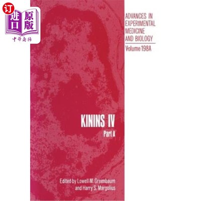 海外直订Kinins IV: Part a Proceedings of the Fourth International Kinin Congress, Held O 基宁四世：1984年10月20
