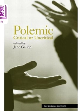 海外直订Polemic: Critical or Uncritical 论战的:批判的或不批判的