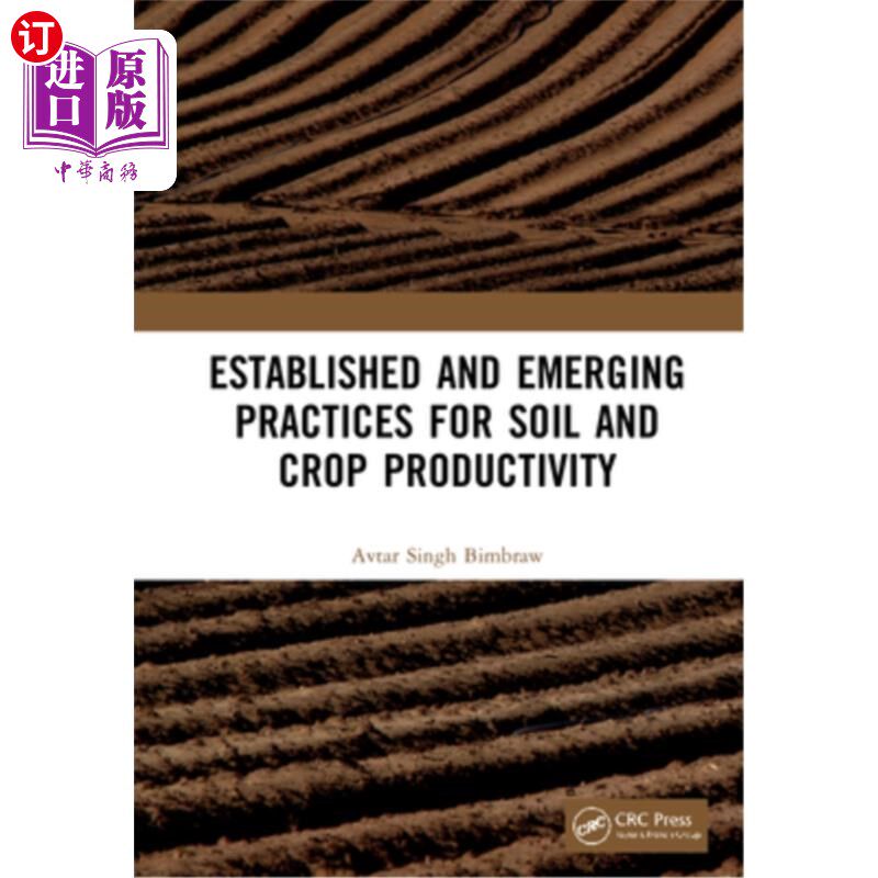 海外直订Established and Emerging Practices for Soil and Crop Productivity 已建立的和新兴的土壤和作物生产力实践