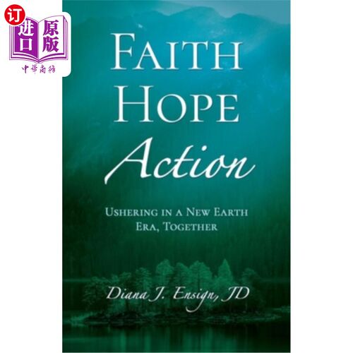 海外直订Faith, Hope, Action: Ushering in a New Earth Era, Together 信念、希望、行动：共同开创地球新时代