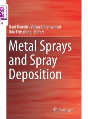 海外直订Metal Sprays and Spray Deposition 金属喷射和喷射沉积