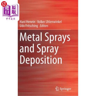 海外直订Metal Sprays and Spray Deposition 金属喷射和喷射沉积
