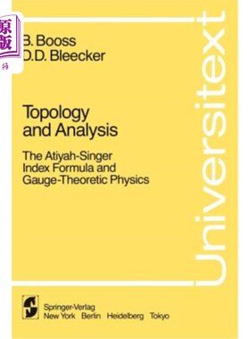海外直订Topology and Analysis: The Atiyah-Singer Index Formula and Gauge-Theoretic Physi 拓扑学与分析：Atiyah-S