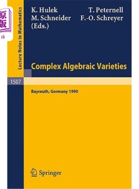 海外直订Complex Algebraic Varieties: Proceedings of a Conference Held in Bayreuth, Germa 复杂代数变种：1990年4月2