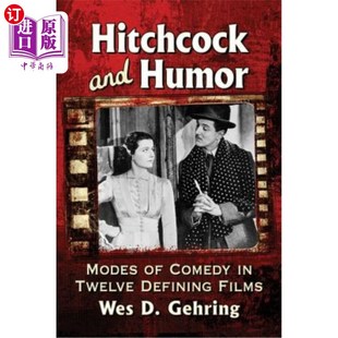 Twelve and Modes 电影中 海外直订Hitchcock 十二部经典 Comedy Humor Films Defining 喜剧模式 希区柯克与幽默