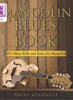 海外直订Mandolin Blues Book: 101 Blues Riffs and Solos for Mandolin 曼陀林蓝调书：101首曼陀林蓝调即兴曲和独奏曲