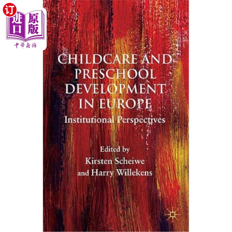 海外直订Child Care and Preschool Development in Europe: Institutional Perspectives 欧洲儿童保育与学前发展:制度视角