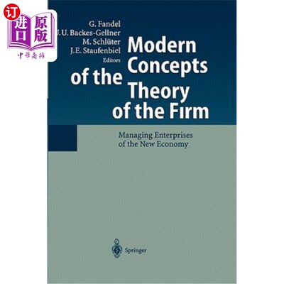 海外直订Modern Concepts of the Theory of the Firm: Managing Enterprises of the New Econo 现代企业理论概念：新经济下