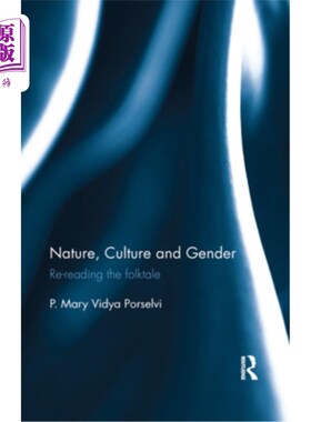 海外直订Nature, Culture and Gender: Re-Reading the Folktale 自然、文化与性别:再读民间故事