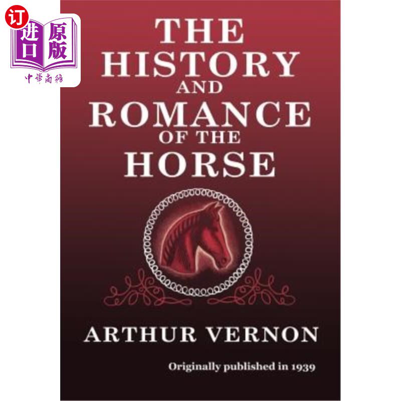 海外直订The History and Romance of the Horse 马的历史和浪漫