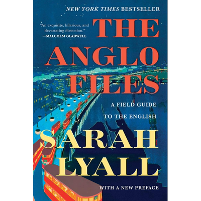 现货 The Anglo Files - A Field Guide to the British 英文原版 盎格鲁档案-英国人的实地指南 Sarah Lyall【中商原版】