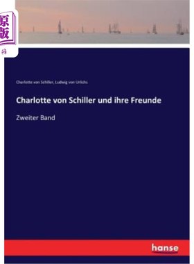 海外直订德语 Charlotte von Schiller und ihre Freunde: Zweiter Band 夏洛特·冯·席勒和她的朋友们第二册