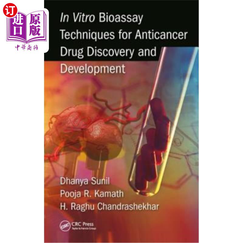 海外直订医药图书In Vitro Bioassay Techniques for Anticancer Drug Discovery and Development 抗癌药物发现与开发的体外