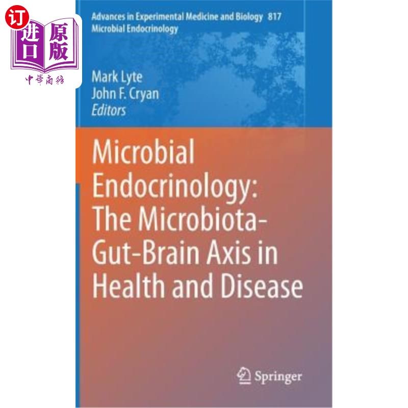海外直订Microbial Endocrinology: The Microbiota-Gut-Brain Axis in Health and Disease 微生物内分泌学：健康与疾病中的