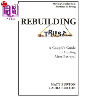 海外直订Rebuilding Trust: A Couple's Guide to Healing After Betrayal 重建信任：背叛后夫妻愈合指南