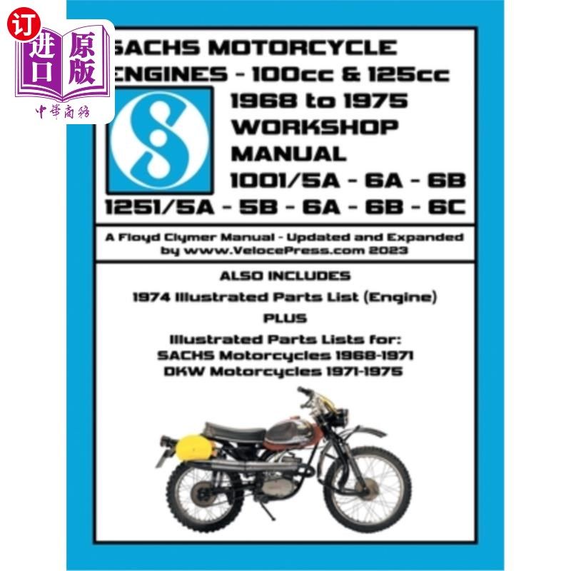 海外直订SACHS 100cc & 125cc ENGINES 1968-1975 WORKSHOP MANUAL - INCLUDING DATA FOR THE S 萨克斯100毫升和1