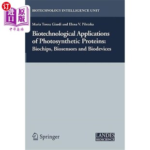 海外直订Biotechnological Applications of Photosynthetic Proteins: Biochips, Biosensors a 光合蛋白的生物技术应用：生