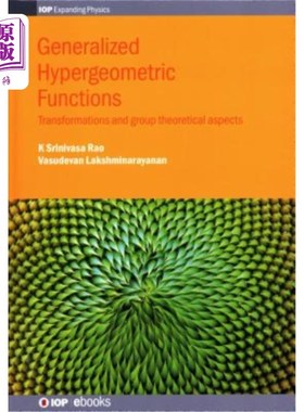 海外直订Generalized Hypergeometric Functions: Transformations and group theoretical aspe 广义超几何函数：变换与群理论