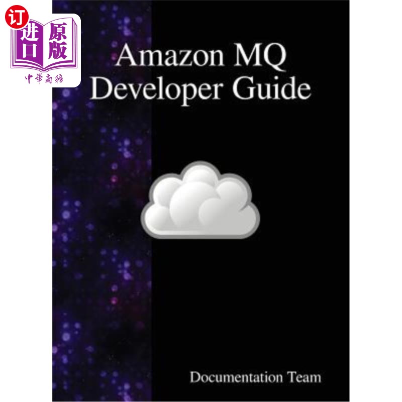 海外直订Amazon Mq Developer Guide Amazon Mq开发人员指南