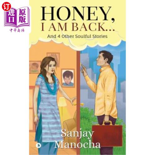海外直订Honey, I Am Back...: And 4 Other Soulful Stories 亲爱的，我回来了……:和4个其他的灵魂故事