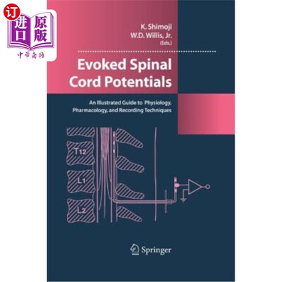 海外直订医药图书Evoked Spinal Cord Potentials: An Illustrated Guide to Physiology, Pharmocology, 诱发脊髓电位:生理