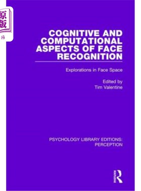 海外直订Cognitive and Computational Aspects of Face Recognition: Explorations in Face Sp 人脸识别的认知和计算方面: