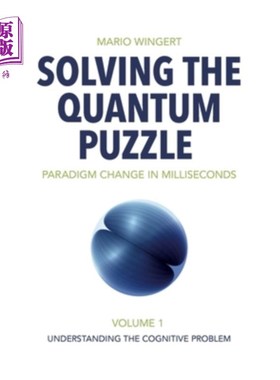 海外直订Solving the Quantum Puzzle. Paradigm Change in Milliseconds: Volume 1: Understan 解决量子之谜。范式变化在毫